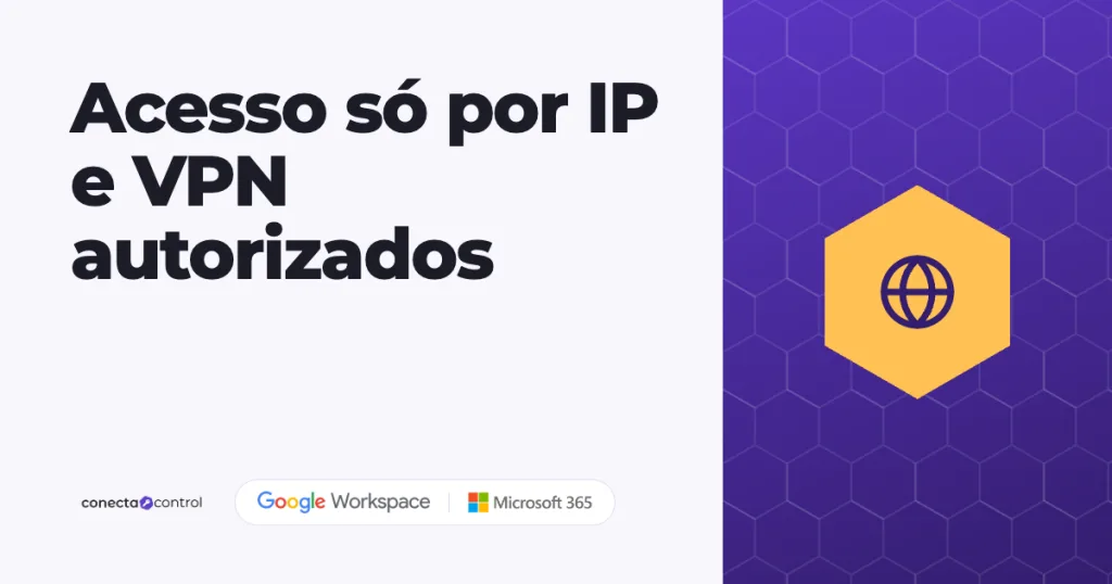 Restrição de acesso por IP e VPN: só entra quem você autoriza